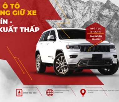 Cầm xe ô tô không giữ xe - Giải pháp tài chính an toàn hiệu quả đến tay khách hàng 