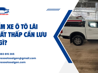 Cầm xe ô tô lãi suất thấp cần lưu ý gì?