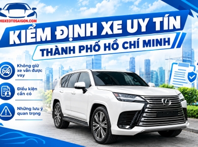 Kiểm Định Xe Ô Tô Uy Tín Thành Phố Hồ Chí Minh