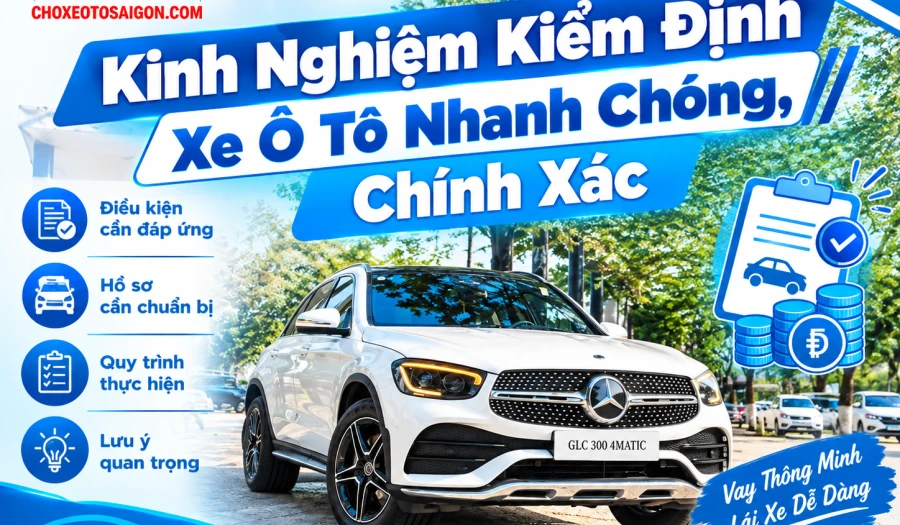 Kinh Nghiệm Kiểm Định Xe Ô Tô Nhanh Chóng, Chính Xác