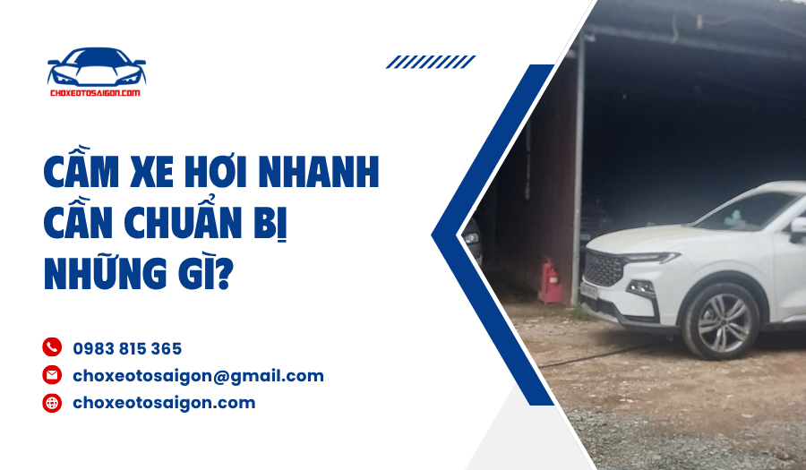 Chuẩn bị giấy tờ và hồ sơ cần thiết để cầm xe hơi