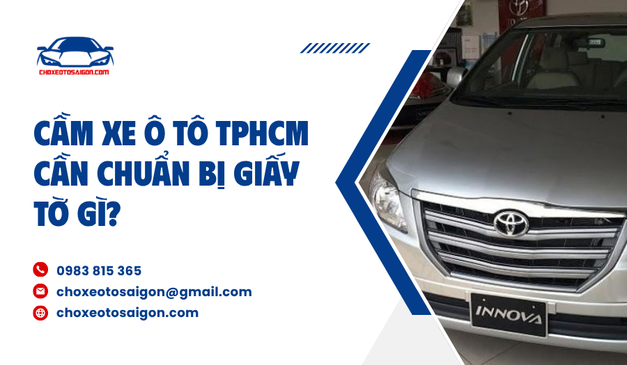 Tại sao cần chuẩn bị kỹ giấy tờ trước khi cầm xe ô tô?