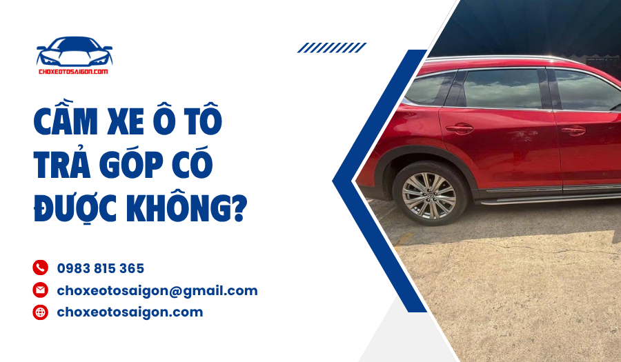 Bản chất pháp lý của việc cầm xe ô tô đang trả góp